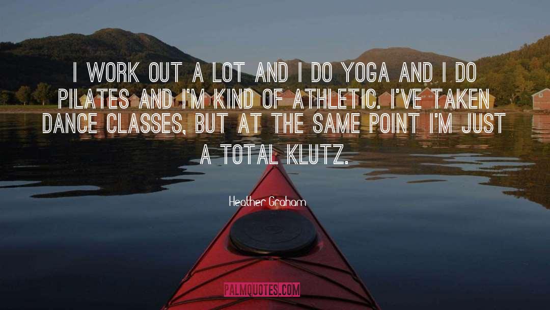Mantra Yoga quotes by Heather Graham
