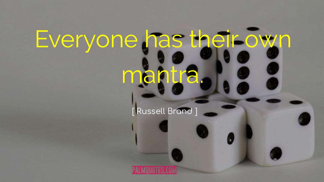 Mantras quotes by Russell Brand