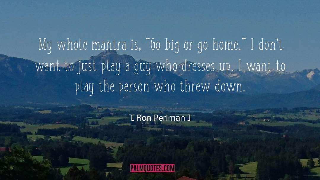 Mantras quotes by Ron Perlman