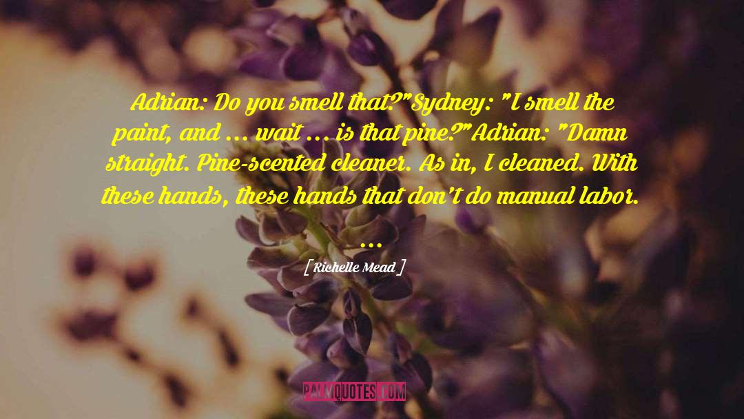 Manual Labor quotes by Richelle Mead