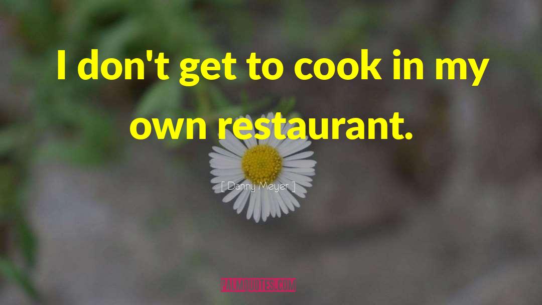 Manuals Restaurant quotes by Danny Meyer