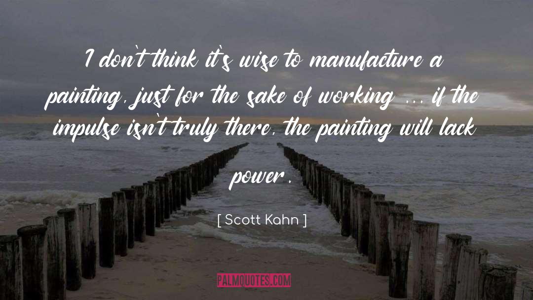 Manufacture quotes by Scott Kahn