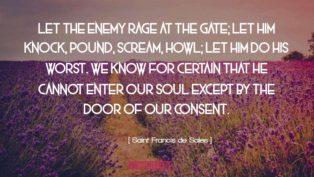 Manufactured Consent quotes by Saint Francis De Sales