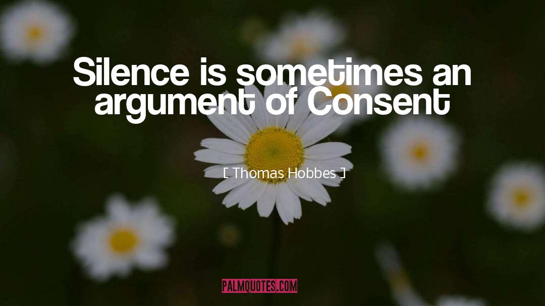 Manufactured Consent quotes by Thomas Hobbes