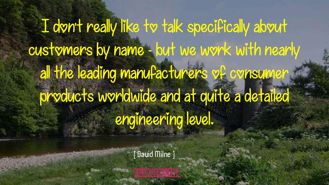 Manufacturers quotes by David Milne