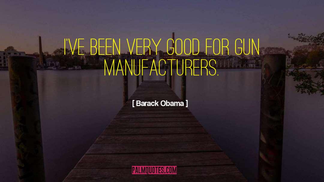 Manufacturers quotes by Barack Obama