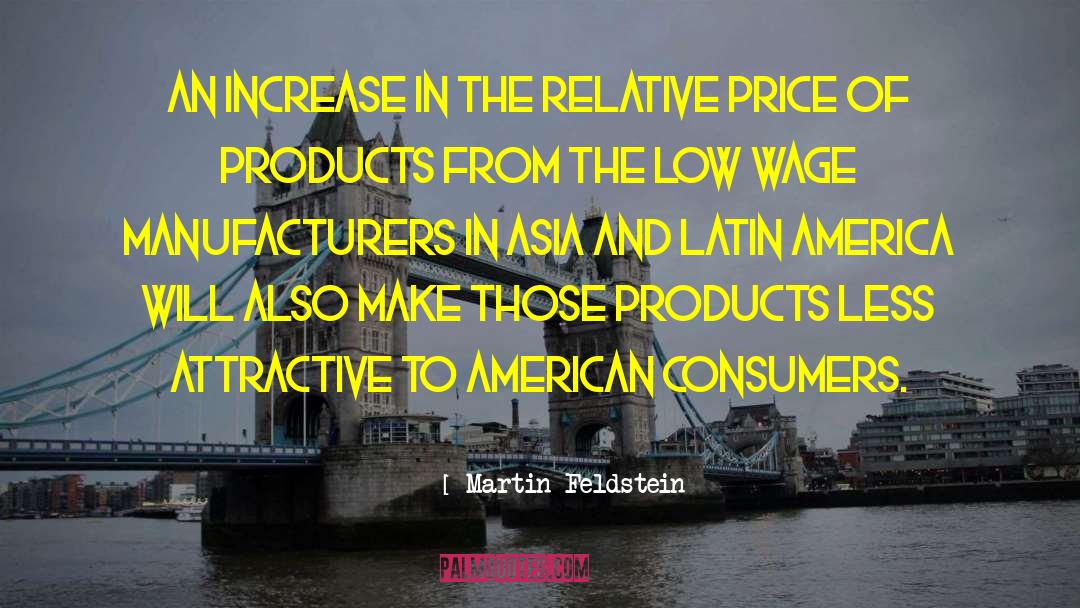 Manufacturers quotes by Martin Feldstein