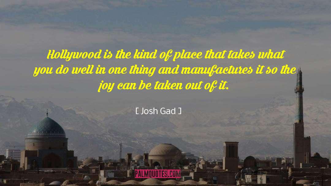 Manufactures quotes by Josh Gad