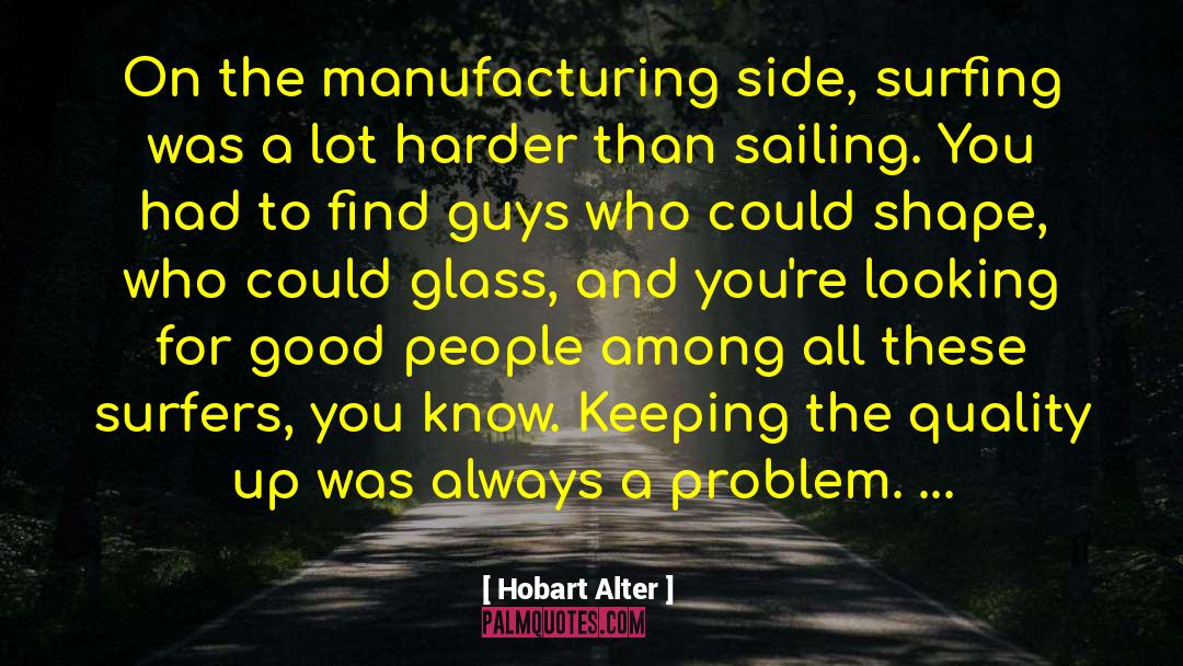 Manufacturing quotes by Hobart Alter