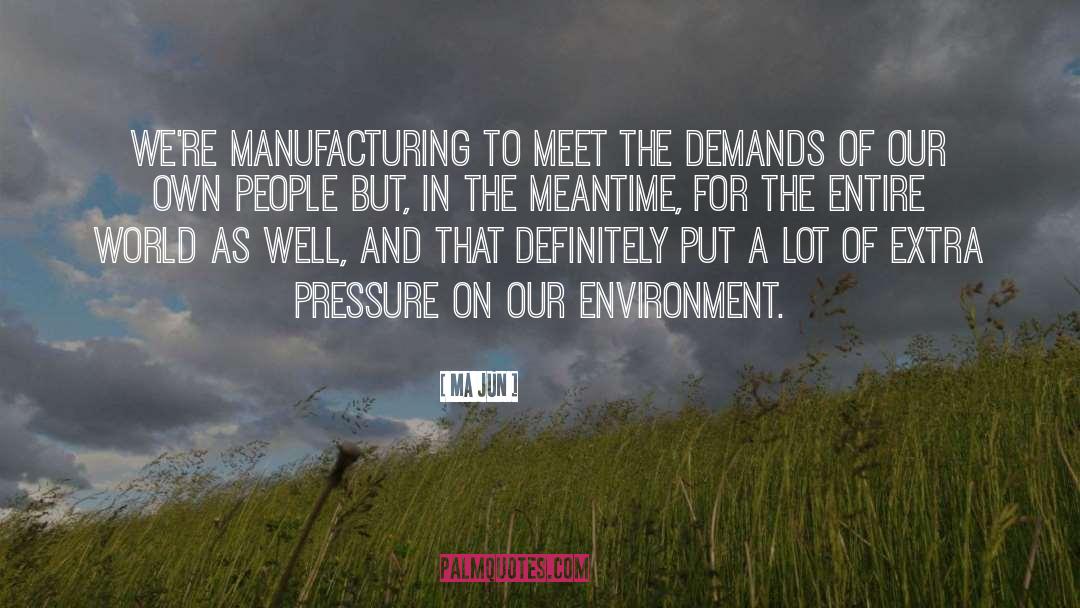 Manufacturing quotes by Ma Jun
