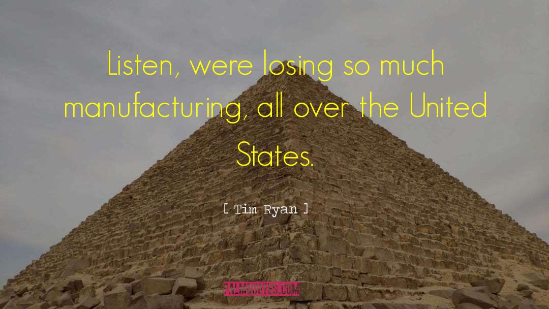 Manufacturing quotes by Tim Ryan