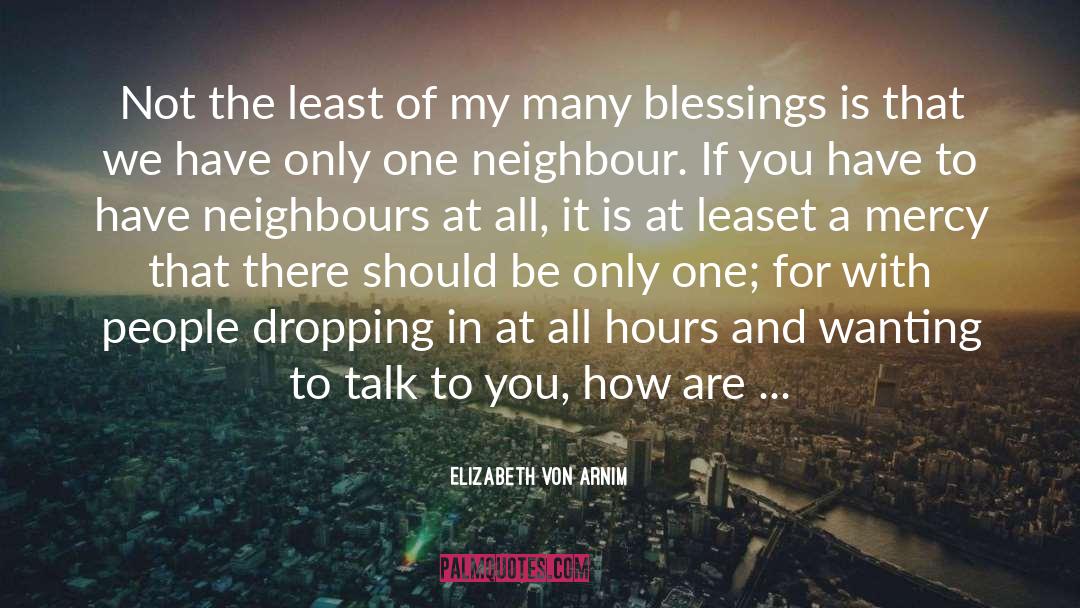 Many Blessings quotes by Elizabeth Von Arnim