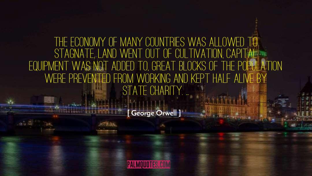Many Countries quotes by George Orwell