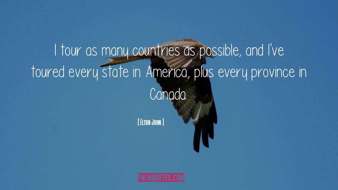 Many Countries quotes by Elton John