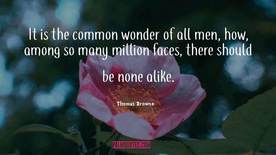 Many Faces quotes by Thomas Browne