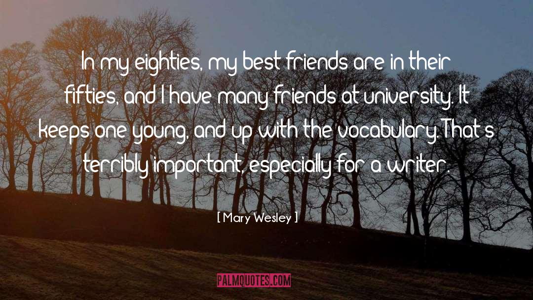 Many Friends quotes by Mary Wesley