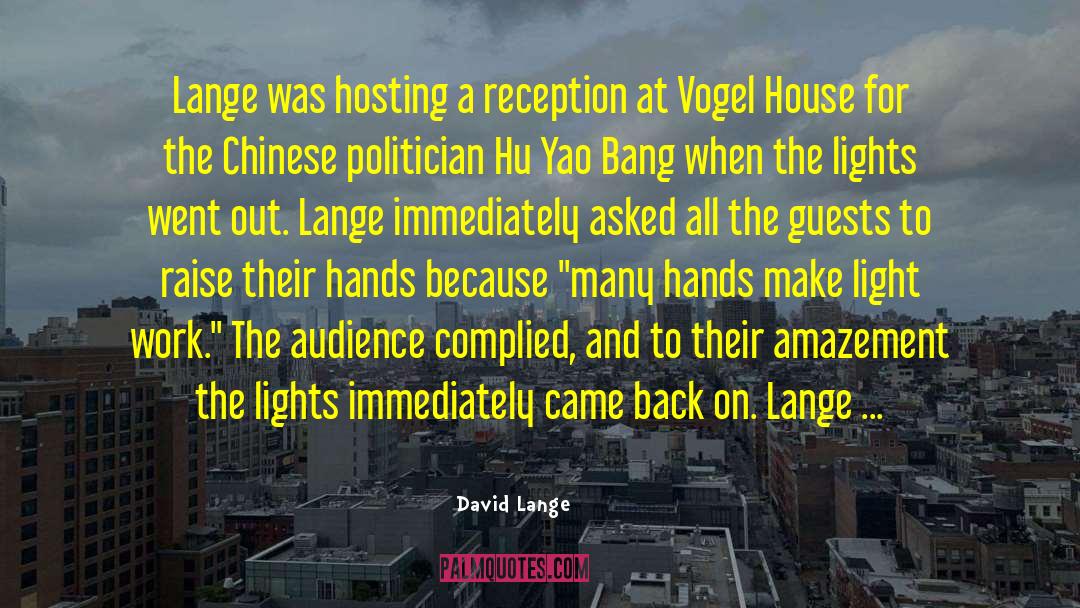 Many Hands quotes by David Lange