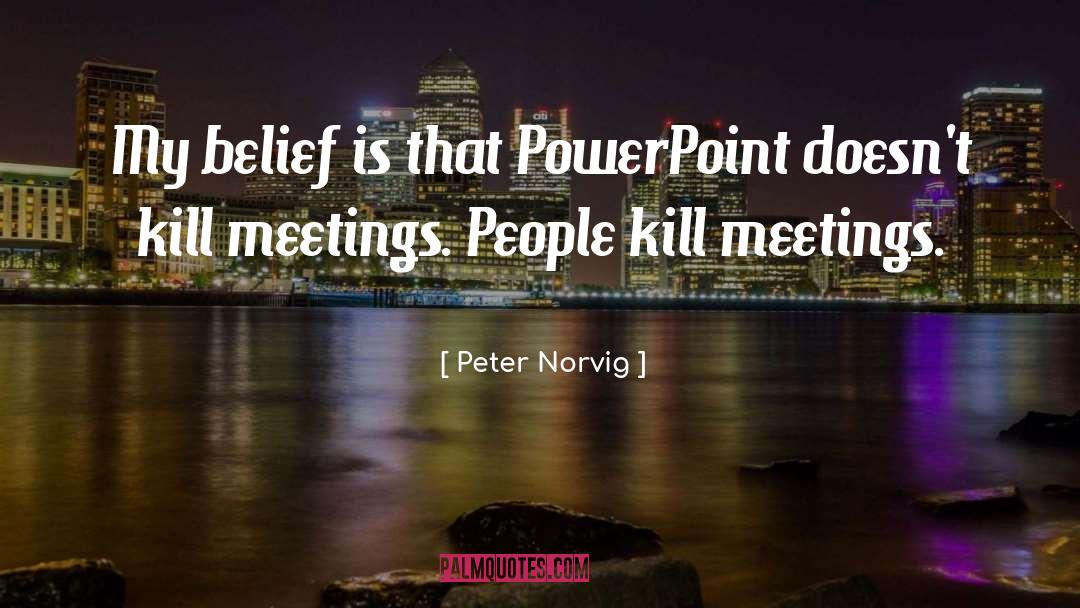 Many Meetings quotes by Peter Norvig