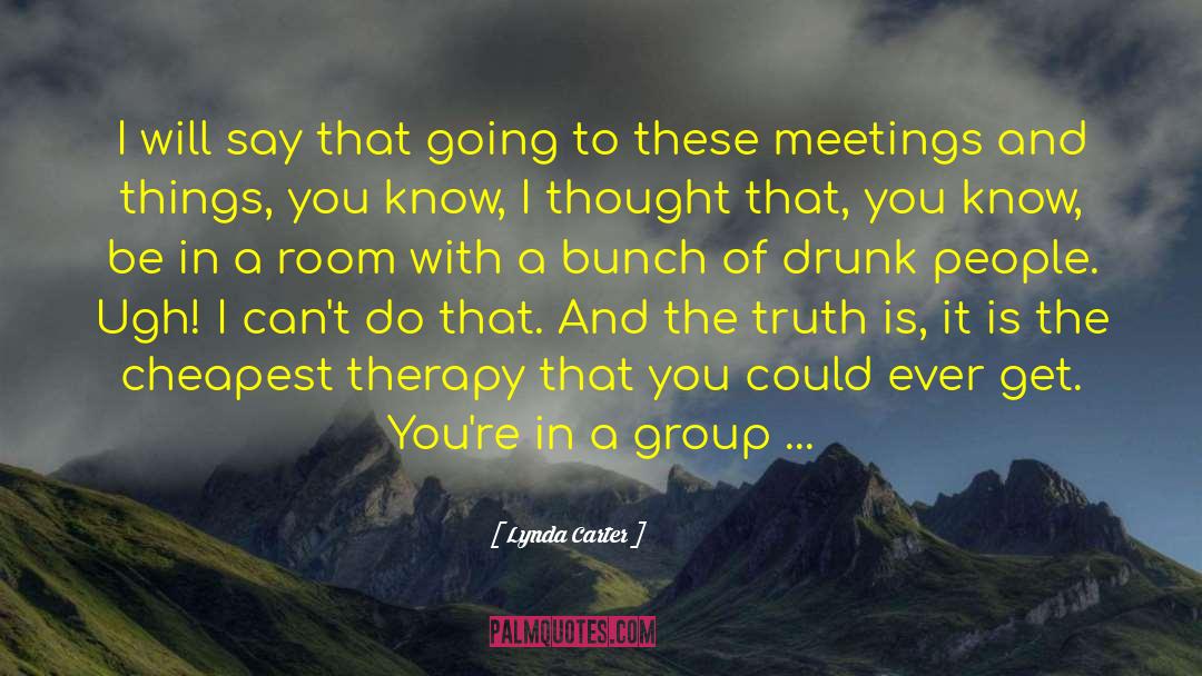 Many Meetings quotes by Lynda Carter