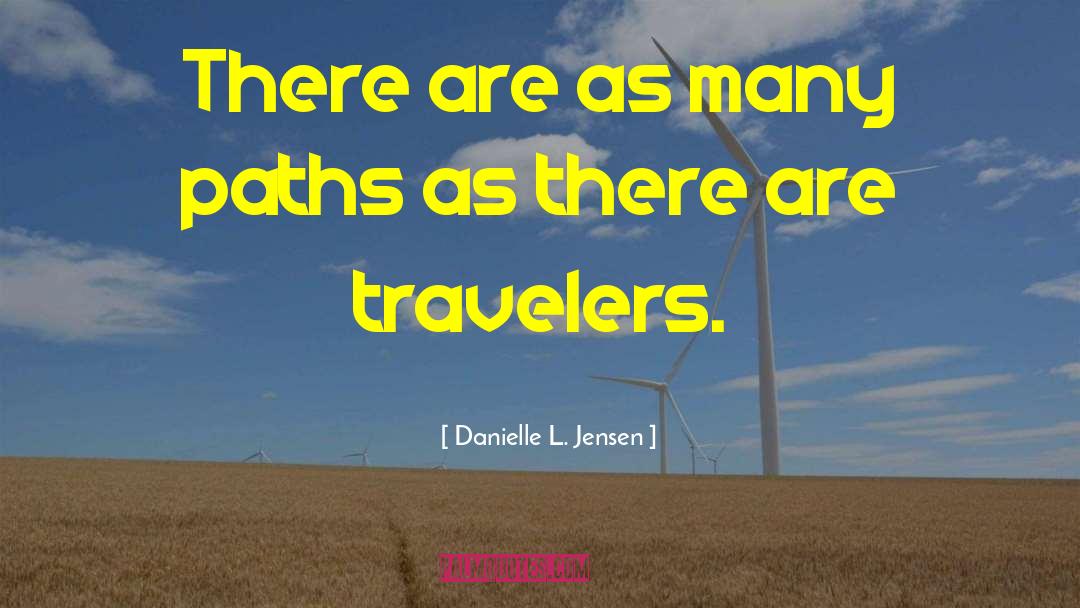 Many Paths quotes by Danielle L. Jensen