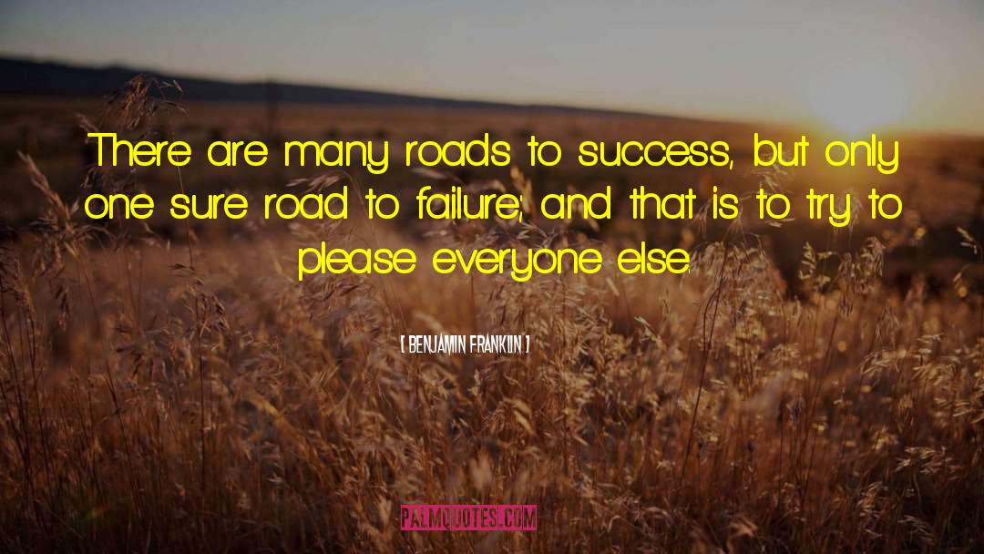 Many Roads quotes by Benjamin Franklin