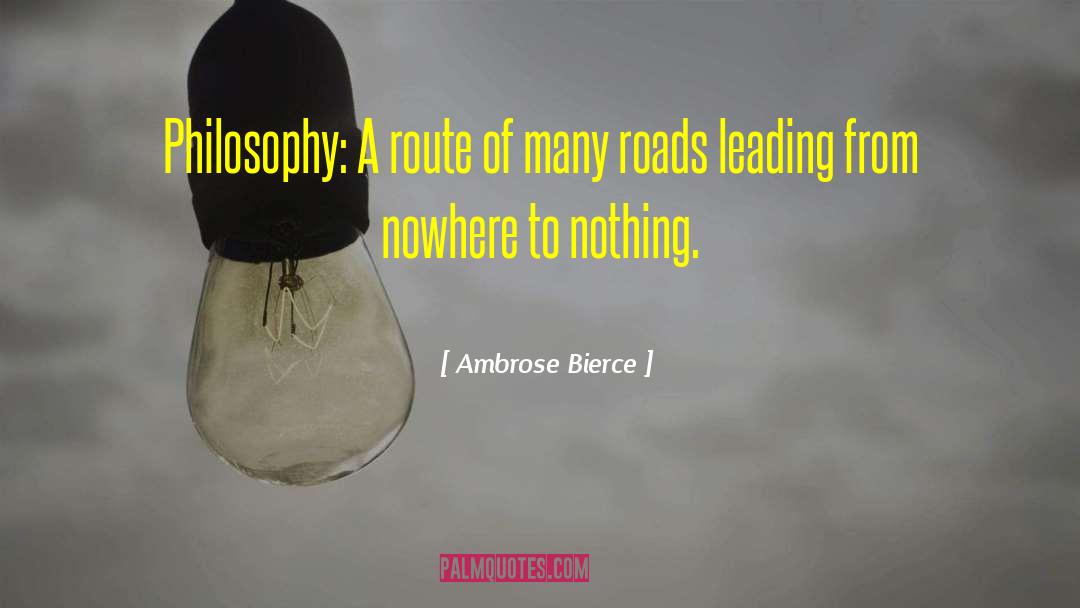 Many Roads quotes by Ambrose Bierce