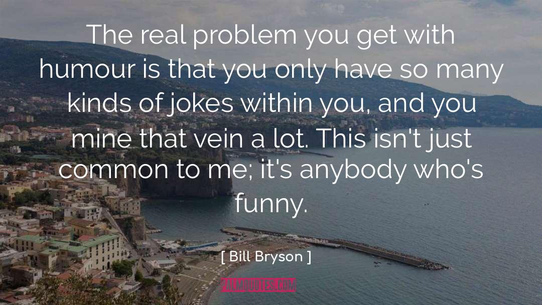 Many Who quotes by Bill Bryson
