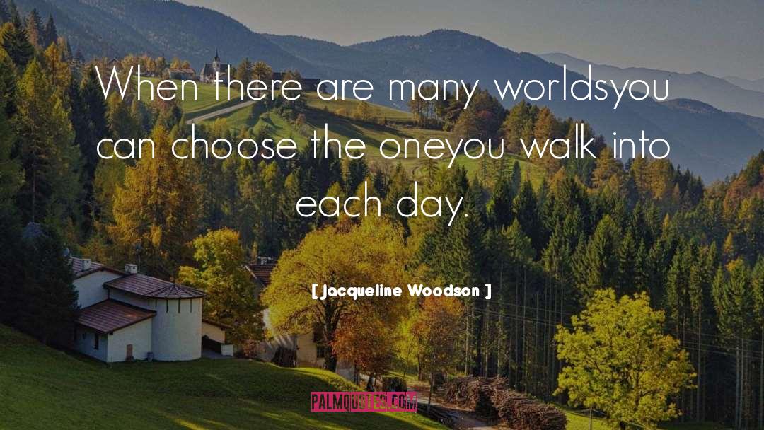 Many Worlds quotes by Jacqueline Woodson