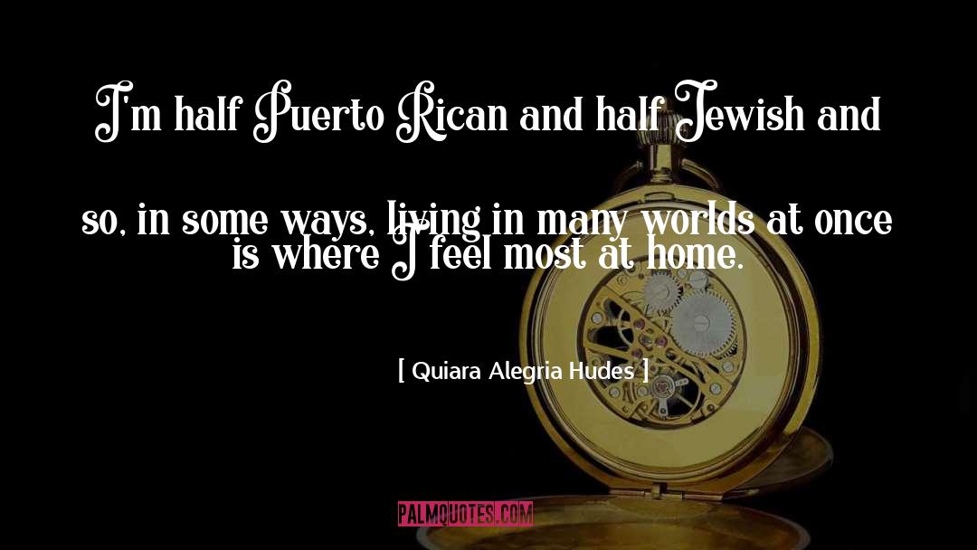 Many Worlds quotes by Quiara Alegria Hudes