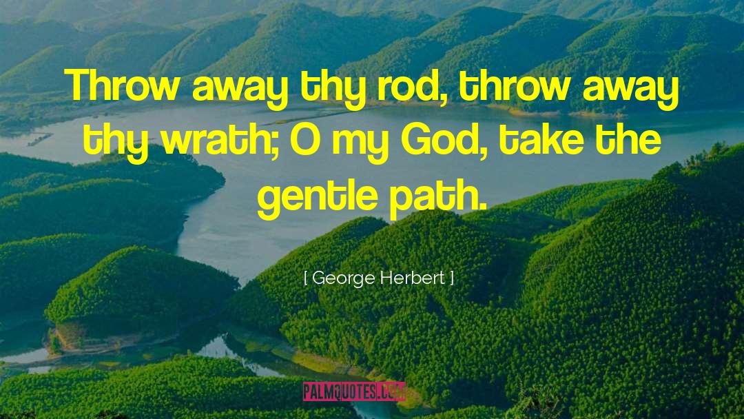 Manzanedo Rod quotes by George Herbert