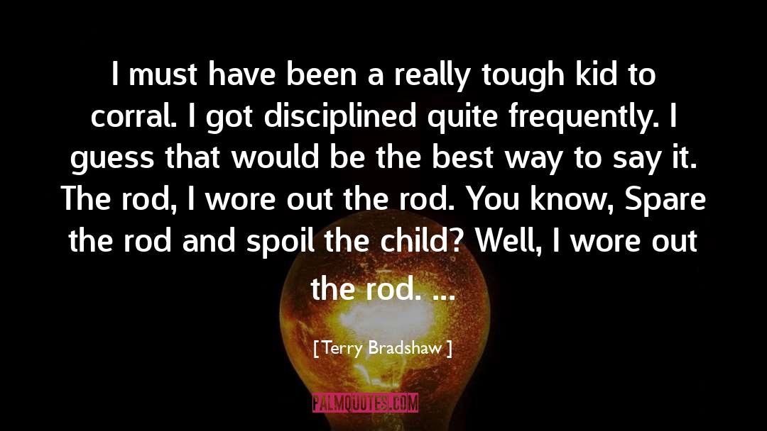 Manzanedo Rod quotes by Terry Bradshaw