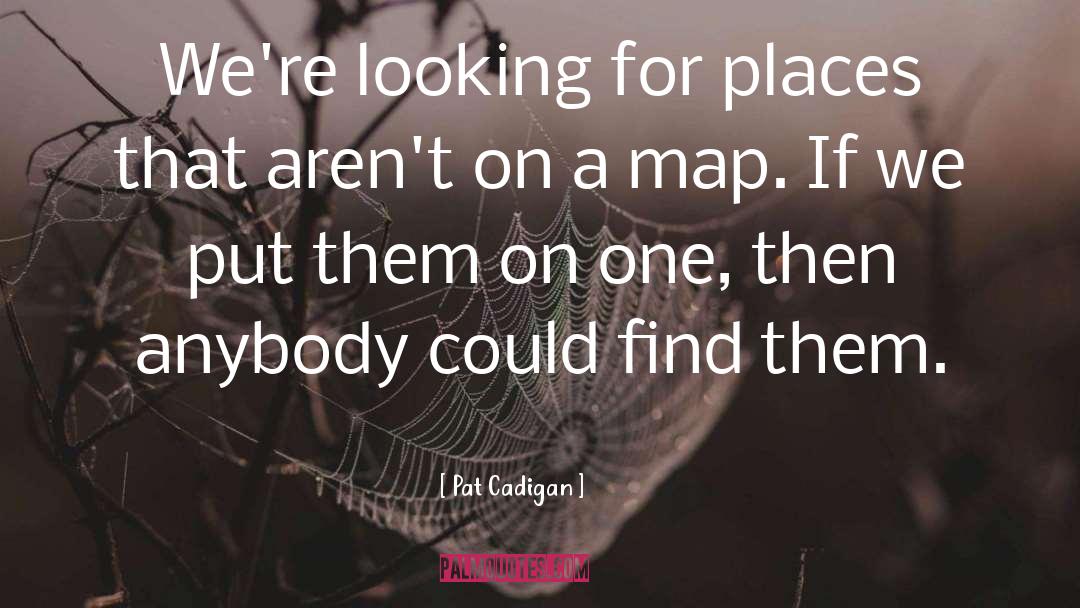 Map quotes by Pat Cadigan