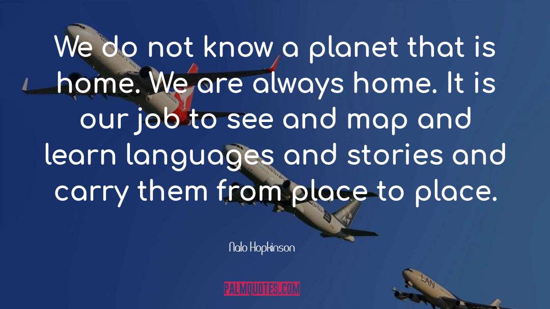 Map To Everywhere quotes by Nalo Hopkinson