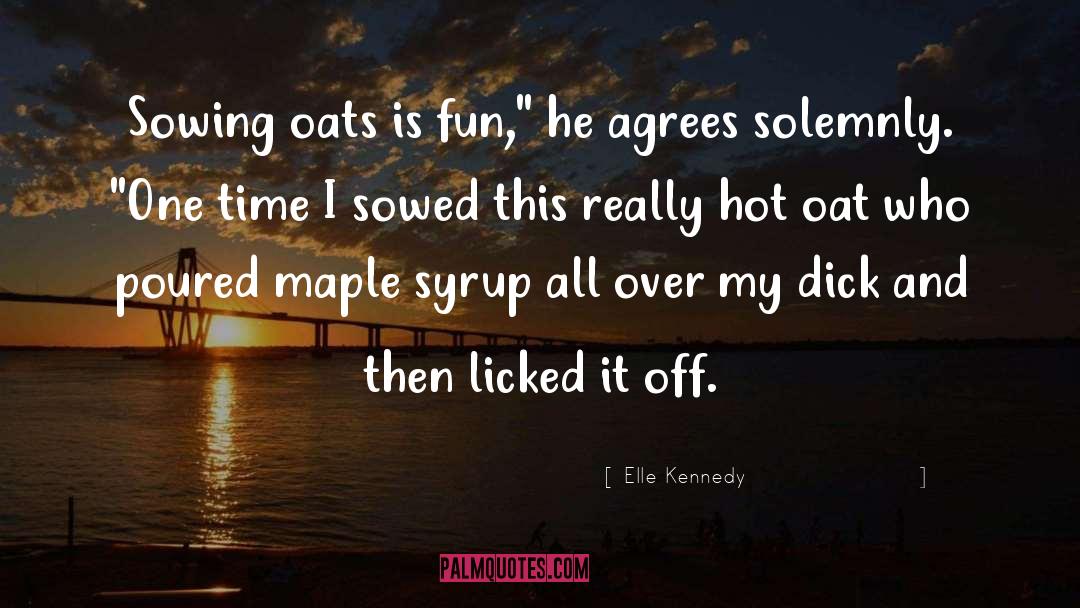 Maple Syrup quotes by Elle Kennedy