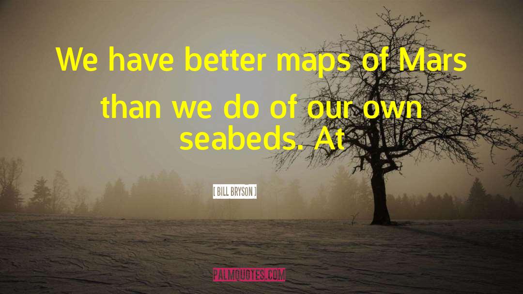 Maps Of Fictional Places quotes by Bill Bryson