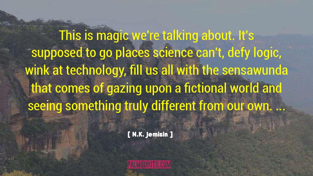 Maps Of Fictional Places quotes by N.K. Jemisin