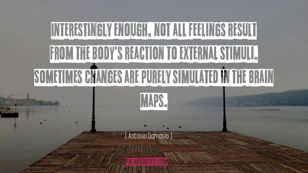 Maps quotes by Antonio Damasio