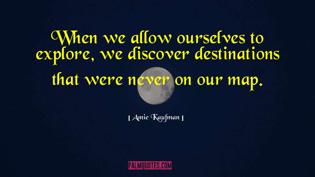 Maps quotes by Amie Kaufman