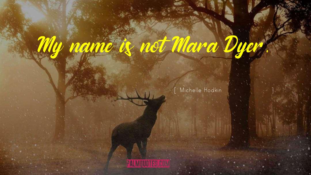 Mara Dyer quotes by Michelle Hodkin