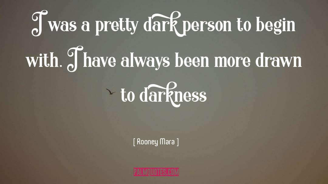 Mara quotes by Rooney Mara