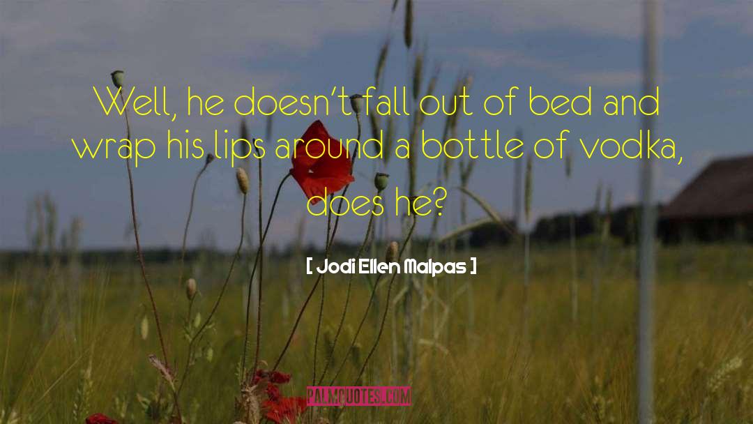 Marasca Bottle quotes by Jodi Ellen Malpas