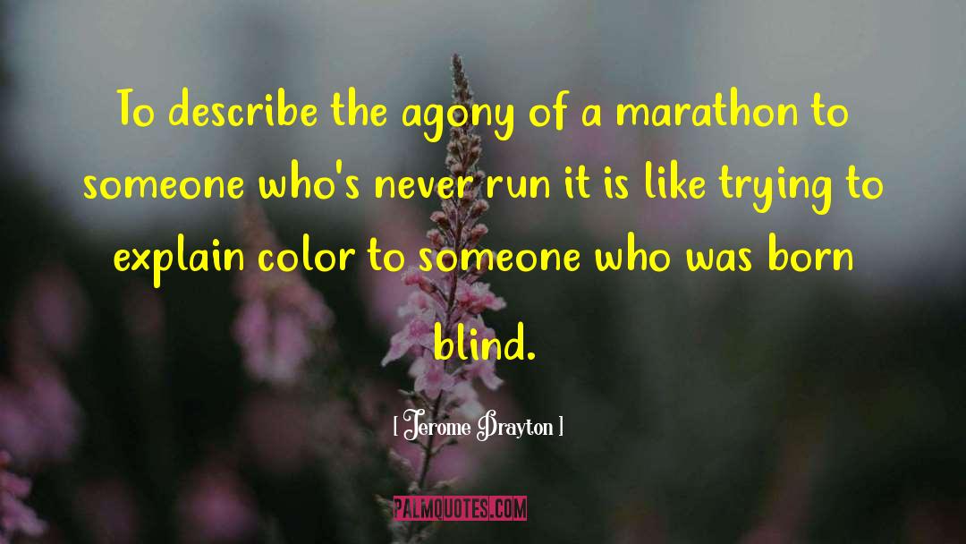 Marathon quotes by Jerome Drayton