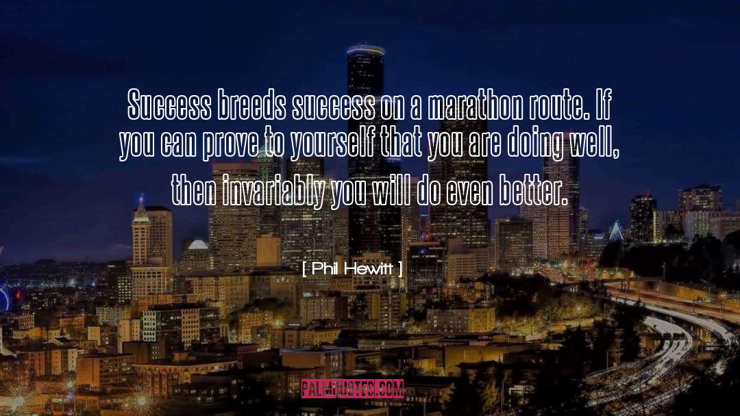 Marathon quotes by Phil Hewitt