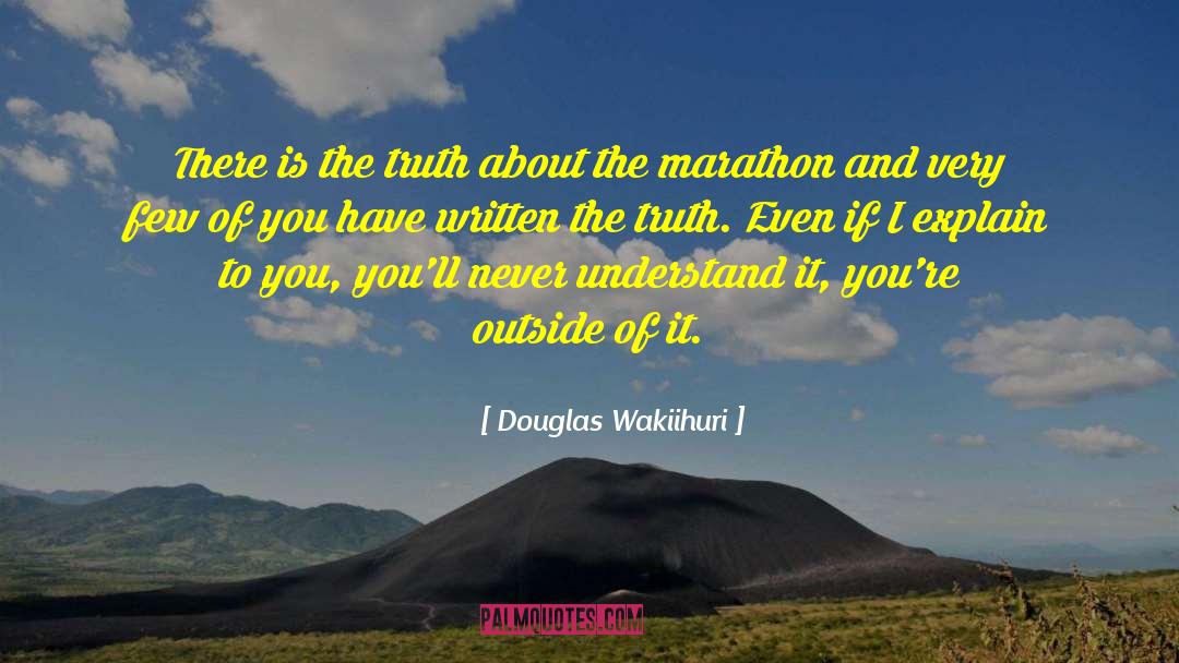 Marathon quotes by Douglas Wakiihuri