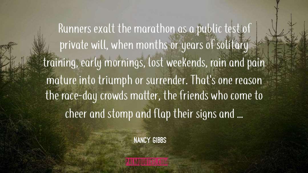 Marathon quotes by Nancy Gibbs