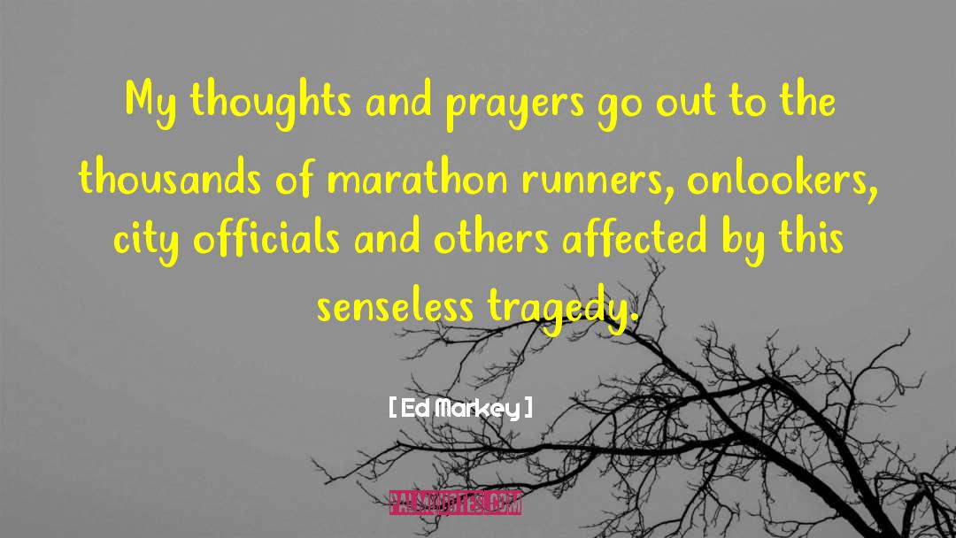 Marathon Runners quotes by Ed Markey