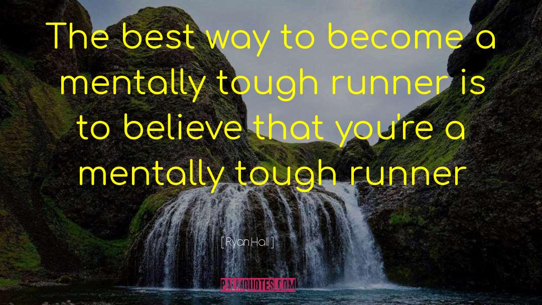 Marathon Runners quotes by Ryan Hall