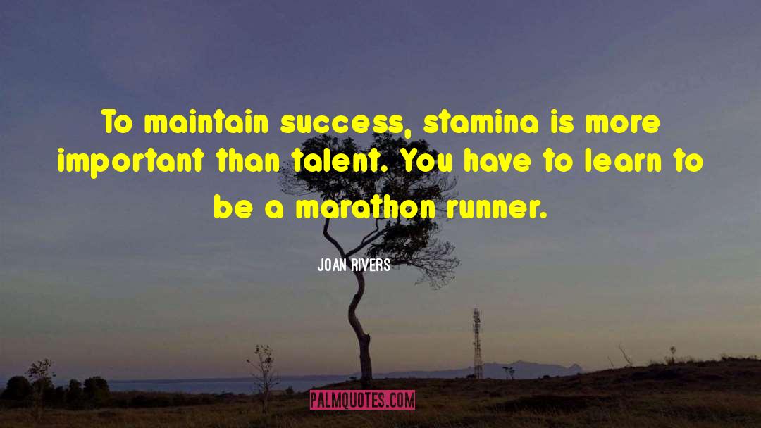 Marathon Runners quotes by Joan Rivers
