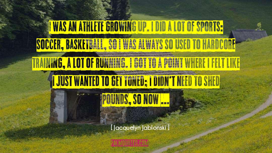 Marathon Running quotes by Jacquelyn Jablonski