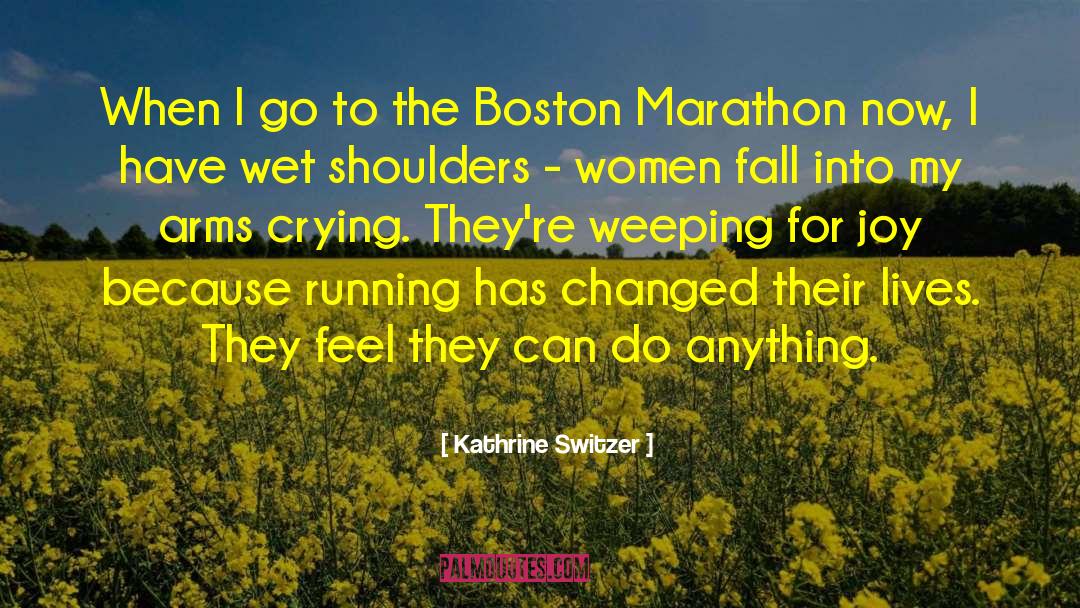 Marathon Running quotes by Kathrine Switzer